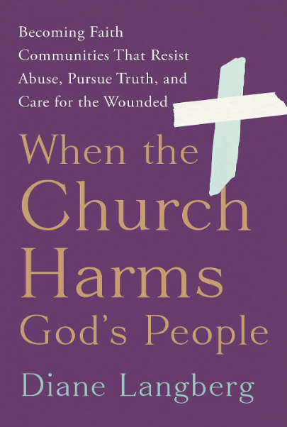 When the Church Harms God's People... - Diane Langberg